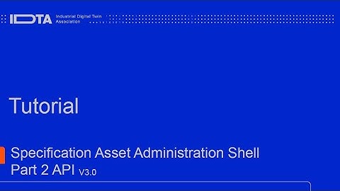 Tutorial: Specification of the AAS - Part 2: Application Programming Interfaces (V3.0)
