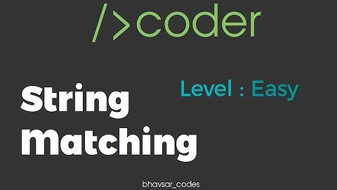 String Matching(Easy) Solution - Dcoder