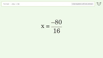 Linear equation with one unknown: Solve -16x=80 step-by-step solution