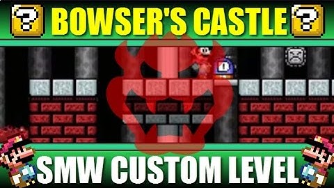 SMW Custom Level - Bowser