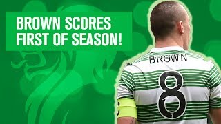 Scott Brown scores first goal of the season!