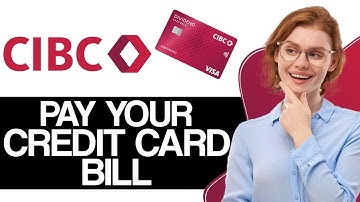 How to Pay Your CIBC Credit Card Bill Using the CIBC App (2025) - Full Guide