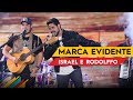 Marca Evidente - Israel e Rodolffo - Villa Mix Brasília 2017 ( Ao Vivo )