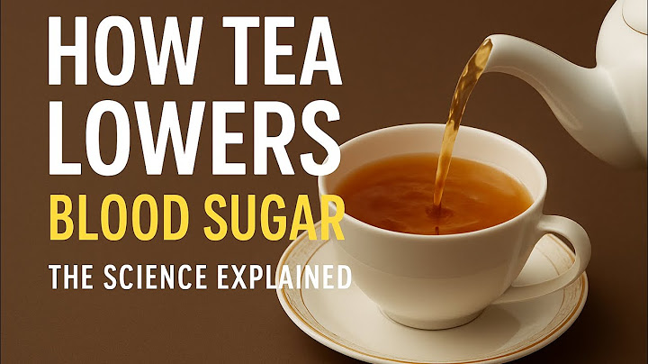 The Tea That Lowers Blood Sugar Naturally | Backed by Science