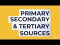 Understanding Primary, Secondary, and Tertiary Sources