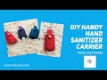 DIY Handy Hand Sanitizer Carrier