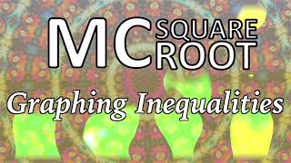 Graphing Inequalities by MC Squareroot
