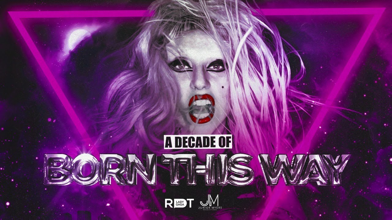 A DECADE OF BORN THIS WAY