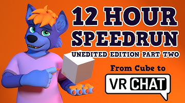The 12 Hour Furry VRC Model Speedrun UNEDITED Part 2