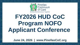 Pinellas CoC FY2026 HUD Program NOFO Applicant Conference