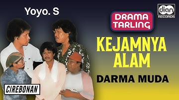 Darma Muda - Kejamnya Alam | Drama Tarling | Yoyo S