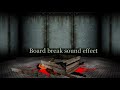 Board break sound effect