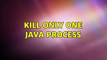Unix & Linux: Kill only one Java process (6 Solutions!!)