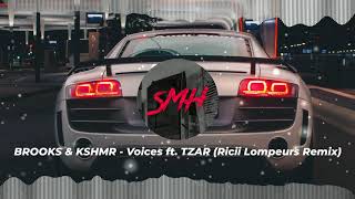 BROOKS & KSHMR - Voices ft. TZAR (Ricii Lompeurs Remix)