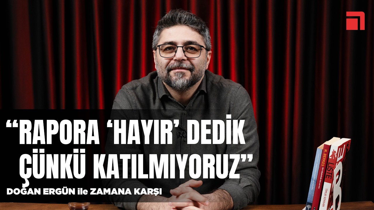 TİP rapora neden “hayır” dedi? Laiklik mücadelesi nasıl verilir? / Doğan Ergün ile Zamana Karşı