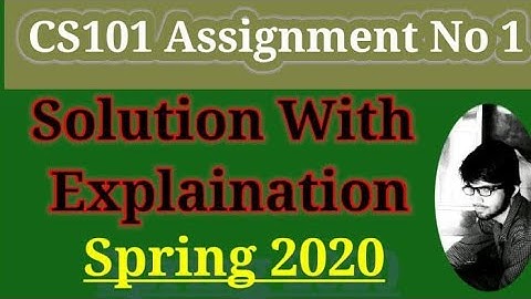 CS101 Assignment no 1 Solution Spring 2020 _ 100% Correct Solution/Math Learner