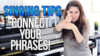 singer higher and better connect your phrases