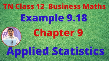 TN Class 12 Business Maths Applied Statistics Example 9.18 Chapter 9 AlexMaths