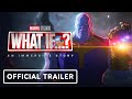 What if  an immersive story  official trailer