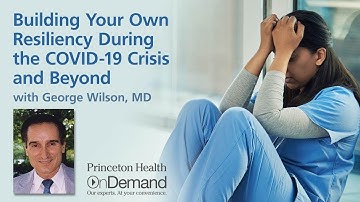 Building Your Own Resilience During the COVID-19 Crisis and Beyond