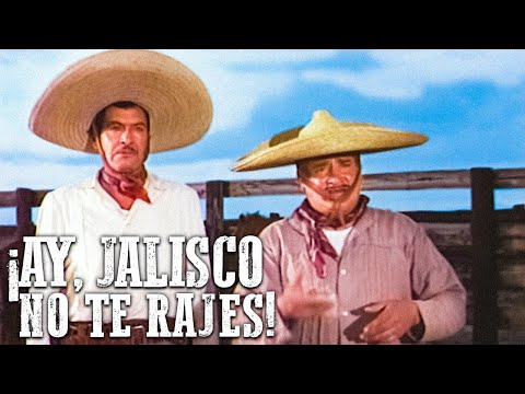 ¡Ay, Jalisco no te rajes! | Mejor Película del Oeste | Película de aventuras mexicana