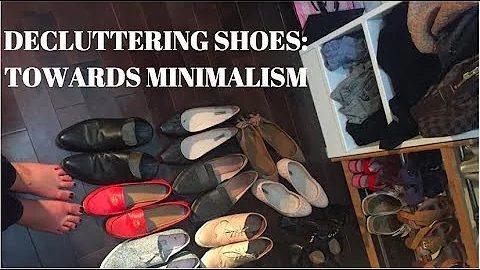 DECLUTTERING SHOES: TOWARDS MINIMALISM