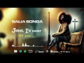 Salia Songa Jesus Official Audio For SKIZA SMS 69811594 To 811 Salia Songa Jesus Official Audio For SKIZA SMS 69811594 To 811