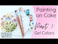 Part 1: How to Paint on Cake with Gel Colors ⎜Painting on Fondant, Ganache & Buttercream Demo