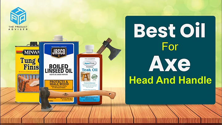 Best Oil For Axe Head And Handle in 2023 | Top 6 Best Oil for Axe Handle 2023