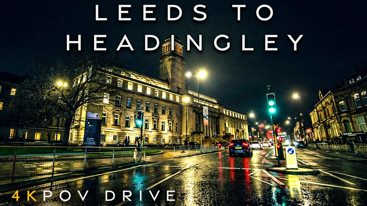 Leeds to Headingley Loop | POV Night Drive 4K