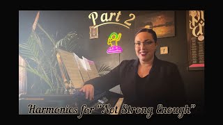 Part 2! Harmonies Tutorial for “Not Strong Enough” by boygenius
