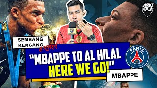 Mbappe to Al Hilal, Here we go! Pakcik kayo! | Sembang Kencang Xtra Time