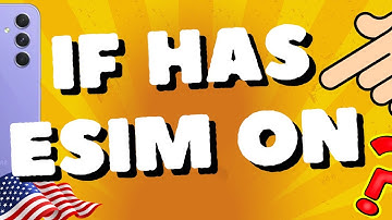 how to know if has esim on samsung a54 5G, A53, A52s, A55