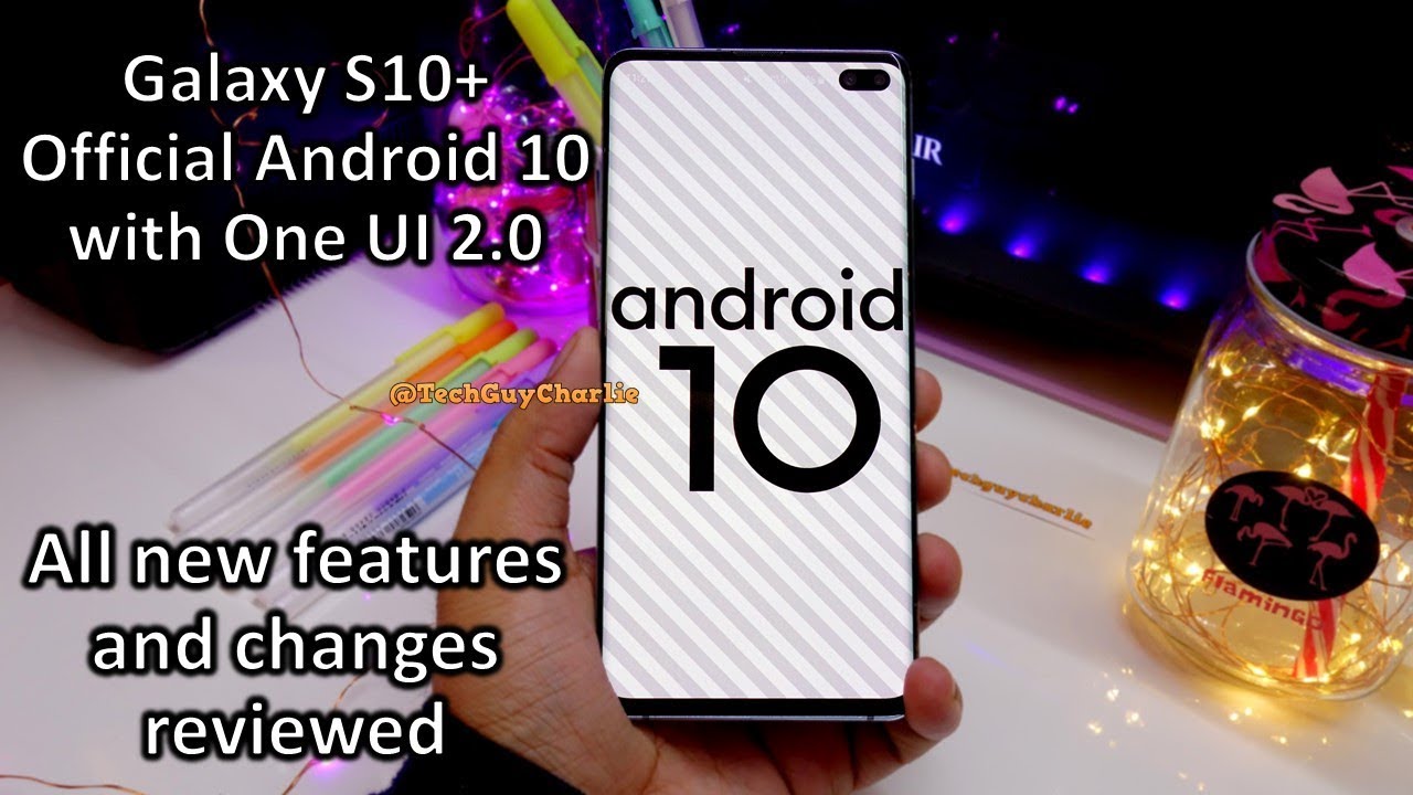 Galaxy S10 Android 10 One Ui 2 New Features And Changes Official