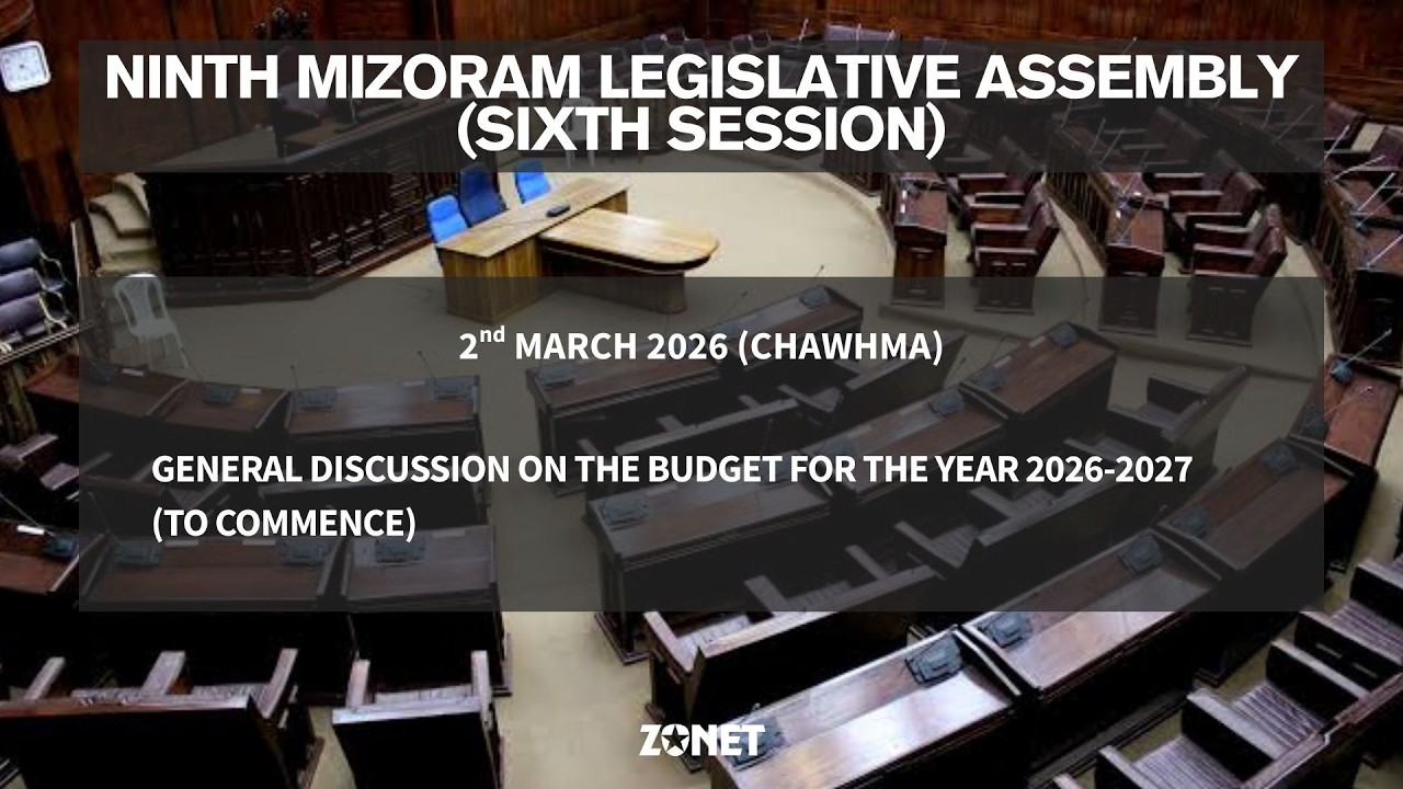 6TH SESSION OF THE NINTH MIZORAM LEGISLATIVE ASSEMBLY | 2nd MARCH 2026 (CHAWHMA) | LIVE