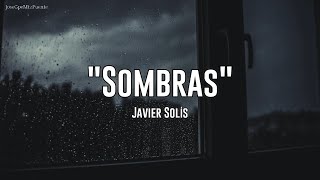 Javier Solís - Sombras (Letra) chords