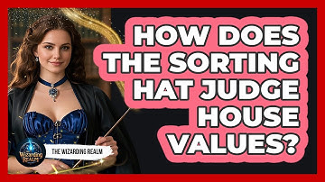 How Does the Sorting Hat Judge House Values?