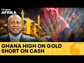 Ghana Ditching its Gold Reserves for Foreign Currency Amid Price Surge | Firstpost Africa | N18G