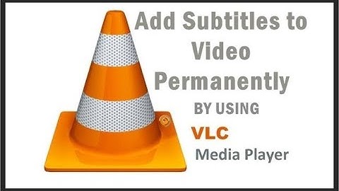 Add Subtitles to Video Permanently Using VLC Media Player!!!
