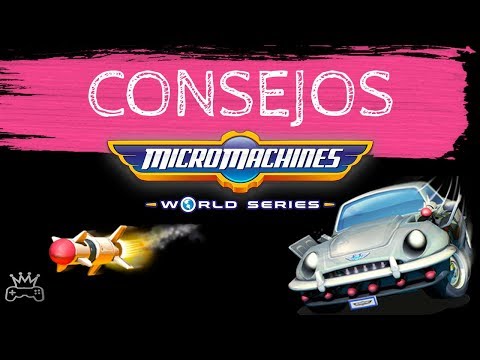 MICRO MACHINES WORLD SERIES (2017) | CONSEJOS | GUÍA RÁPIDA | KYMGAMES