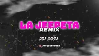 🍑 LA JEEPETA REMIX - JOA SOSA 🍑