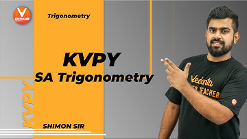 KVPY SA Trigonometry | Class 11 Maths | Shimon Sir 😎 | KVPY Series | Vedantu JEE Enthuse English
