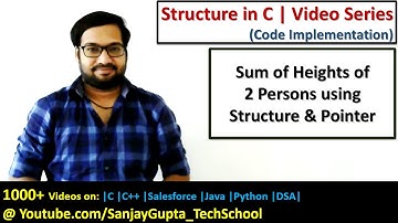 Sum of heights of two persons using structure and pointer in c programming | by Sanjay Gupta