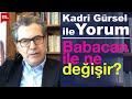 Yorum: Kadri Gürsel - Babacan’la ne değişir?