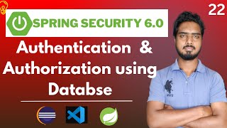 22 Authentication & Authorization using Database | Spring Security 6.0 Tutorials in Hindi