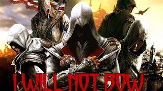 [GMV] Assassin's Creed - I will not Bow