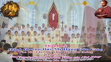 Thánh Lễ Kính Đức Mẹ Hằng Cứu Giúp 01/077/2017: Cầu Nguyện cho Ân, Thân Nhân của Nhà Dòng