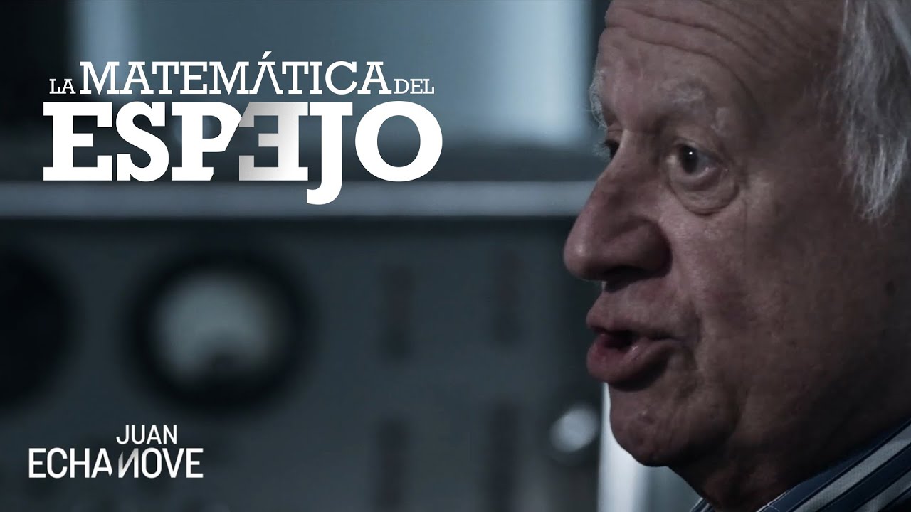 Juan Echanove - La matemática del espejo T3 | la2