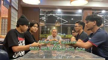 Interview Session for Engineering Ethics and OSHE