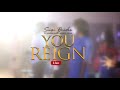 You Reign [LIVE] - Siisi Baidoo ft Sandra Kakra Boakye-Duah